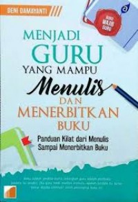 Menjadi Guru Yang Mampu Menulis dan Menerbitkan Buku