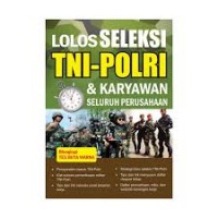 Lolos seleksi tni-polri dn karyawan seluruh perusahaan