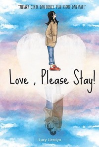 Love, please stay!