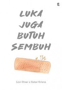 Luka juga butuh sembuh