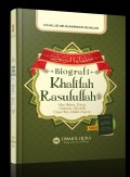 Biografi Khalifah Rasulullah Abu Bakar, Umar, Utsman, Ali, Umar bin Abdul Aziz