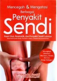 Mencegah & mengatasi berbagai penyakit sendi - asam urat, rematik, dan penyakit sendi lainnya