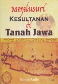 Menelusuri Kesultanan di Tanah Jawa