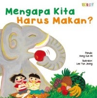 Mengapa Kita Harus Makan ?