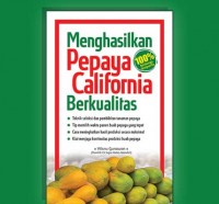 Menghasilkan Pepaya California Berkualitas