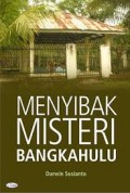 Menyibak Misteri Bangkahulu