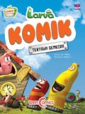 Larva Komik : Tertawa Gembira