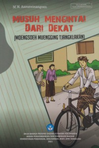 Musuh mengintai dari dekat: moengsoeh muengging tjangklakan