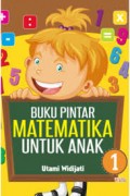 Buku Pintar Matematika Untuk Anak 1