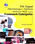 Trik Cepat Membangun Aplikasi Berbasis Web dengan Framework Codelgniter