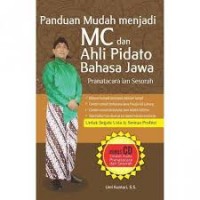 Panduan mudah menjadi mc dan ahli pidato bahasa jawa: pranatacara lan sesorah