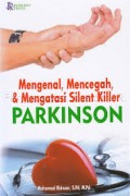 Mengenal, mencegah, & mengatasi silent killer: parkinson