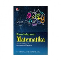 Pembelajaran Matematika Berbasis Pengajuan dan Pemecahan Masalah Fokus Pada Berfikir Kritis dan Berpikir Kreatif