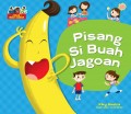 Pisang Si Buah Jagoan