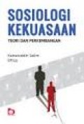 Sosiologi kekuasaan: teori dan perkembangannya