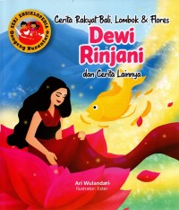 Cerita rakyat bali, lombok & flores dewi rinjani dan cerita lainnya