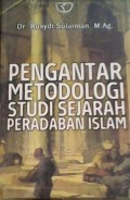 Pengantar Metodologi Studi Sejarah Peradaban Islam