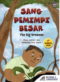 Sang pemimpi besar (the big dreamer)