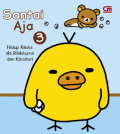 Santai aja 3: hidup rileks ala rilakkuma dan kiiroitori