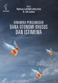 Dinamika Pengawasan Dana Otonomi Khusus dan Istimewa