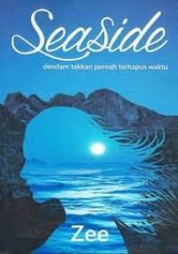 Seaside; dendam takkan pernah terhapus waktu