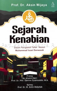 Sejarah kenabian dalam perspektif tafsir nuzuli Muhammad Izzat Darwazah