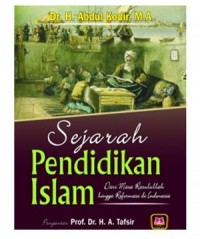 Sejarah Pendidikan Islam Dari Masa Rasulullah hingga Reformasi di Indonesia