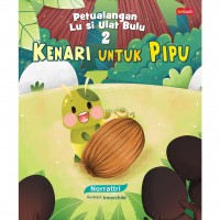 Petualangan lu si ulat bulu dua kenari untuk pipu