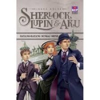 Sherlock, lupin & aku: bayang-bayang sungai seine