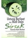 Untung Berlipat dari Budidaya Sirsak Tanaman Bermanfaat