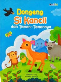 Dongeng Si Kancil dan Teman-Temannya