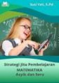 Strategi jitu pembelajaran matematika asyik dan seru