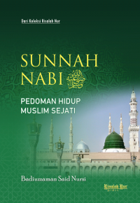 Sunnah Nabi; Pedoman Hidup Muslim Sejati