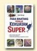 Para binatang pemilik kekuatan super