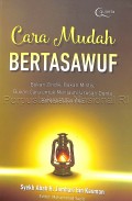 Cara mudah bertasawuf: bukan zindik, bukan mistis, bukan cara untuk menjauhi urusan dunia karena putus asa