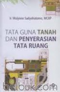 Tata guna tanah dan penyerasian tata ruang