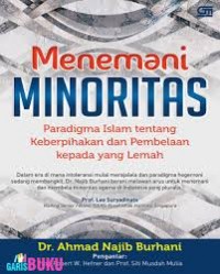 Menemani Minoritas Paradigma Islam Tentang Keberpihakan dan Pembelaan Kepada yang Lemah