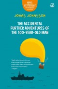 The Accidental Further Adventures Of The 100 Year-Old Man