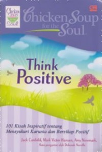 Chicken Soup for the Soul : Think Positive