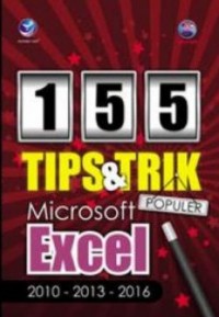 Seratus limapuluh lima Tips dan trik populer microsoft exel 2010-2013-2016