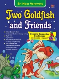 Two Goldfish and Friends