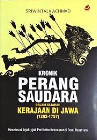 Kronik Perang Saudara dalam Sejarah Kerajaan di Jawa (1292-1757)