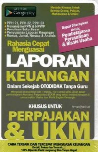 Rahasia Cepat Menguasai Laporan Keuangan Dalam Sekejap OTODIDAK Tanpa Guru Khusus untuk Perpajakan & UKM