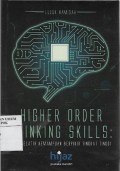 Higher Order Thinking Skills: Seni Melatih Kemampuan Berpikir Tingkat Tinggi