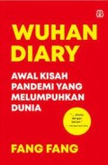 Wuhan diary: awal kisah pandemi yang melumpuhkan dunia