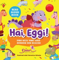 Hai, eggi! dino kecil yang suka bermain dan belajar